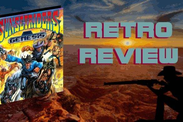 Sunset Riders, Sega Genesis, Mason Vera Paine, Retro Review, Video Game Review
