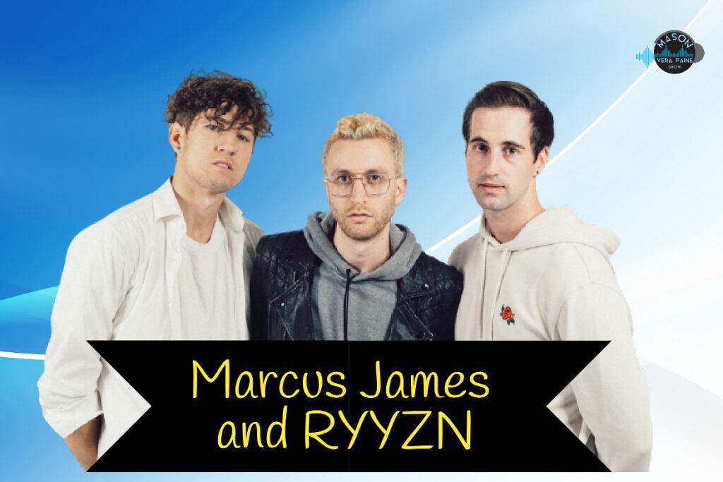 Marcus James, EMO House, Pop-Punk, RYYZN, Warning Sign, Alt-Dance, Tropical House, Mason Vera Paine, Millennial, Music, MVP Show, Team MVP Show, Millennial, Unabridged Millennial, Vancouver
