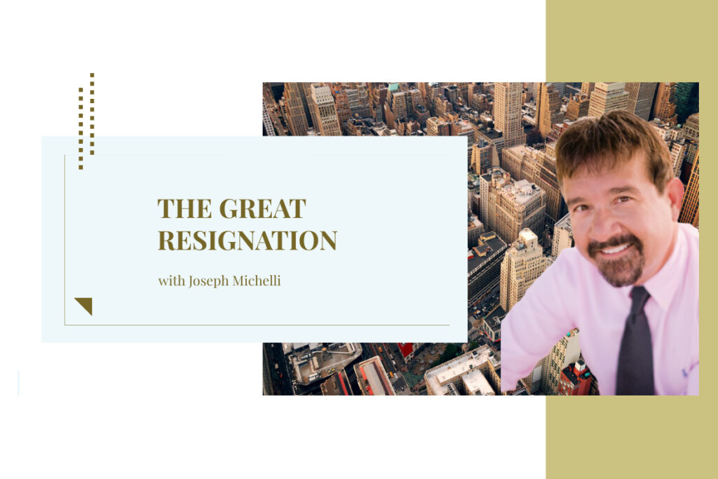 the great resignation 2021, good way to resign from a job, mass resignations at work, resignation great, great resignation, best way to quit a job, the big resignation, Mason Vera Paine, Joseph Michelli, Wyoming, Montana, Nevada, Colorado, Alaska